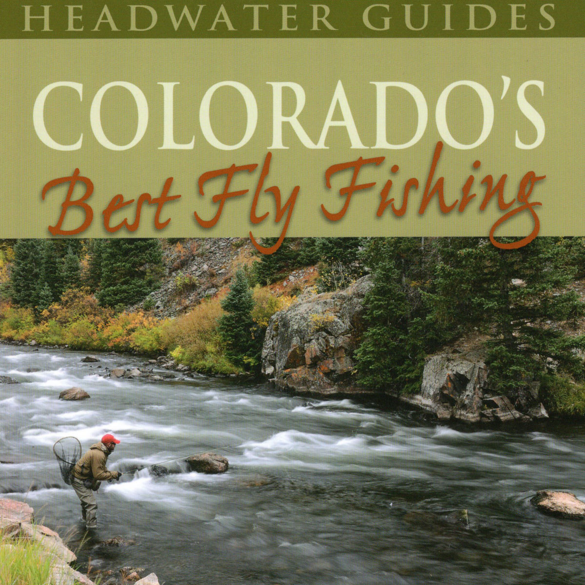 Colorado's Best Fly Fishing: Flies, Access, and Guide's Advice for the State's Premier Rivers - image number 0