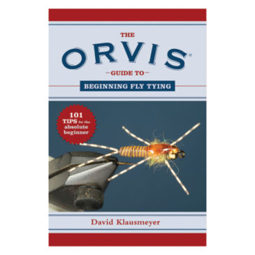 The Orvis Guide to Beginning Fly Tying - 