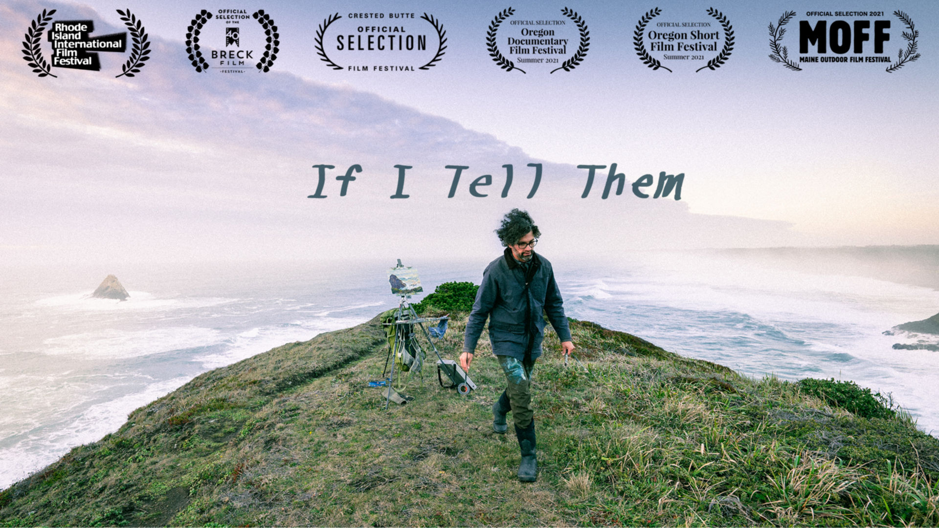 "If I Tell Them" movie title in hand-drawn letters shown above an image of a painter walking away from the easel they've set up on a grassy cliff, above the ocean.