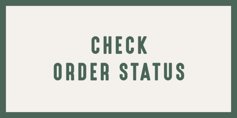 Check Order Status in green letters on a cream background.