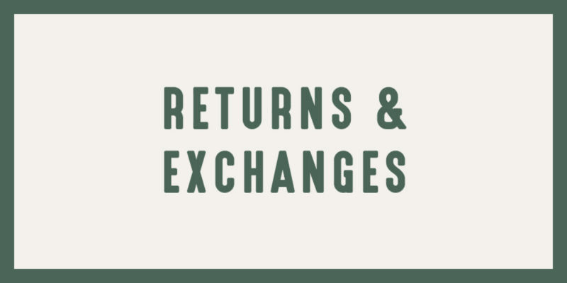 Returns & Exchanges in green letters on a cream background.
