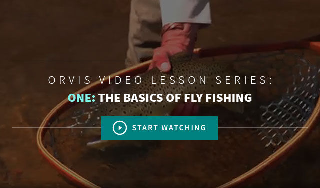 Fly Fishing Basics Introduction Chapter 1 - Video Lessons From Orvis On The Basics of Fly Fishing