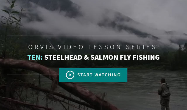 Fly Fishing How To Videos From Orvis - Steelhead & Salmon Fly Fishing Chapter 10