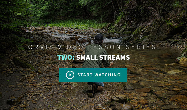 Fishing Small Streams Chapter 2 - Advanced Fly Fishing How To Videos From Orvis